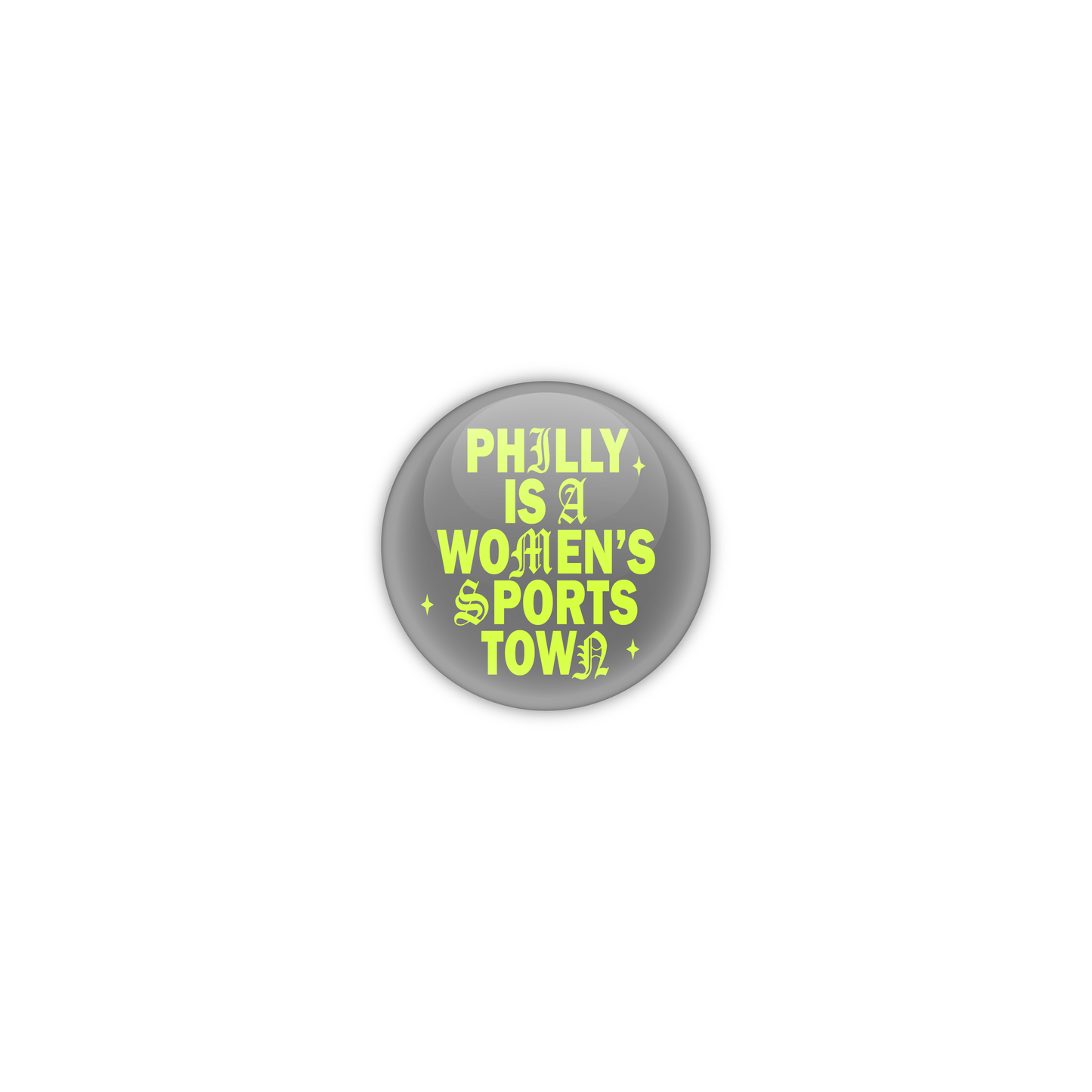 W&L x WatchPartyPhilly: Philly Is A Women's Sports Town Button