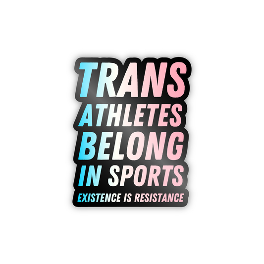 Trans Athletes Belong in Sports Sticker - Black