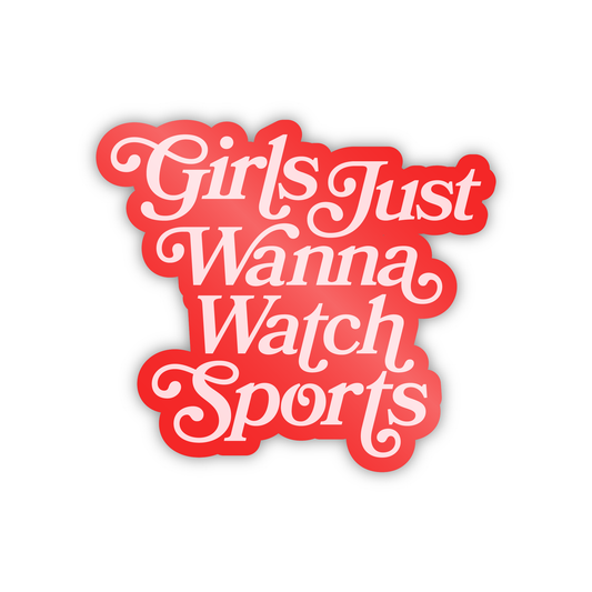 Girls Just Wanna Watch Sports Sticker - Red