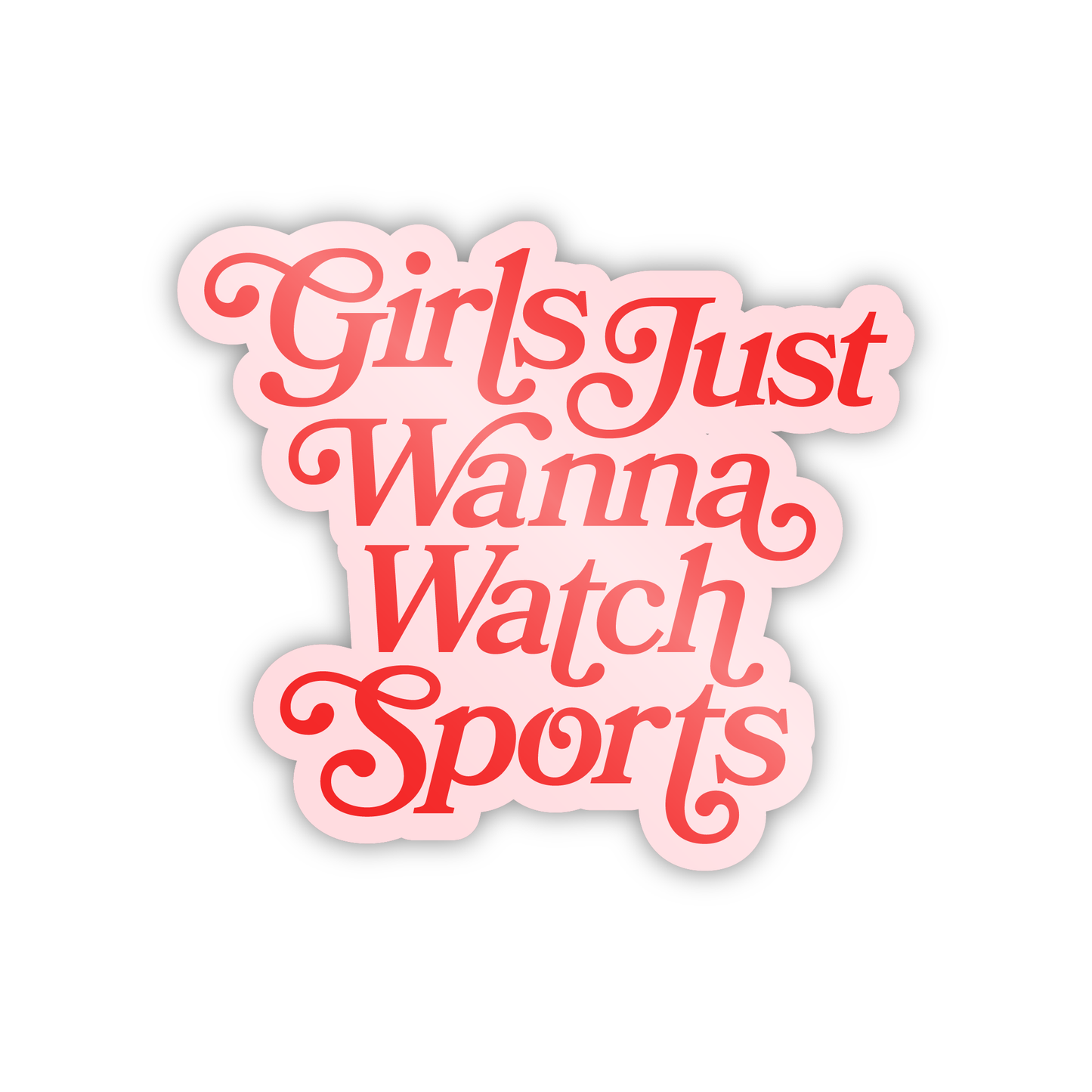 Girls Just Wanna Watch Sports Sticker - Pink