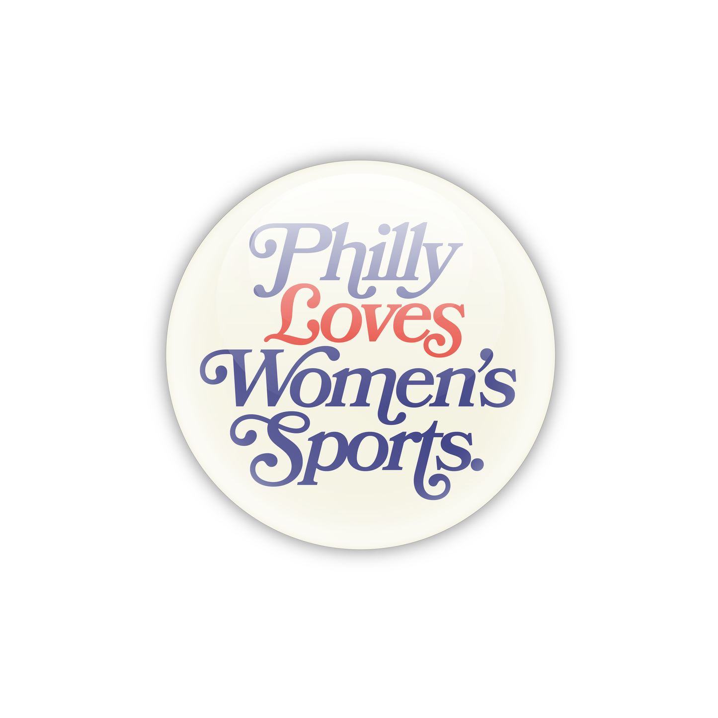 Philly Loves Women's Sports Button