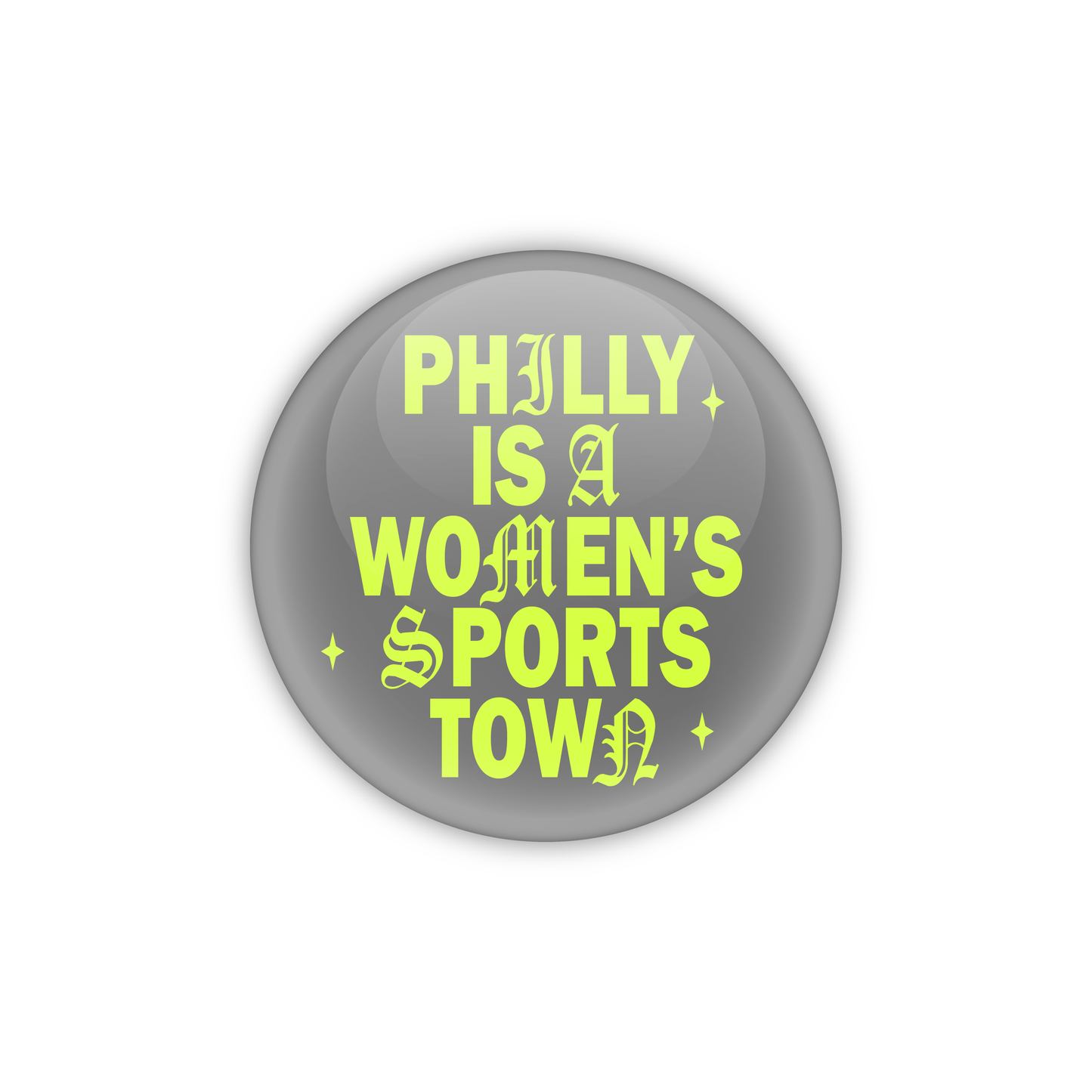 W&L x WatchPartyPhilly: Philly Is A Women's Sports Town Button