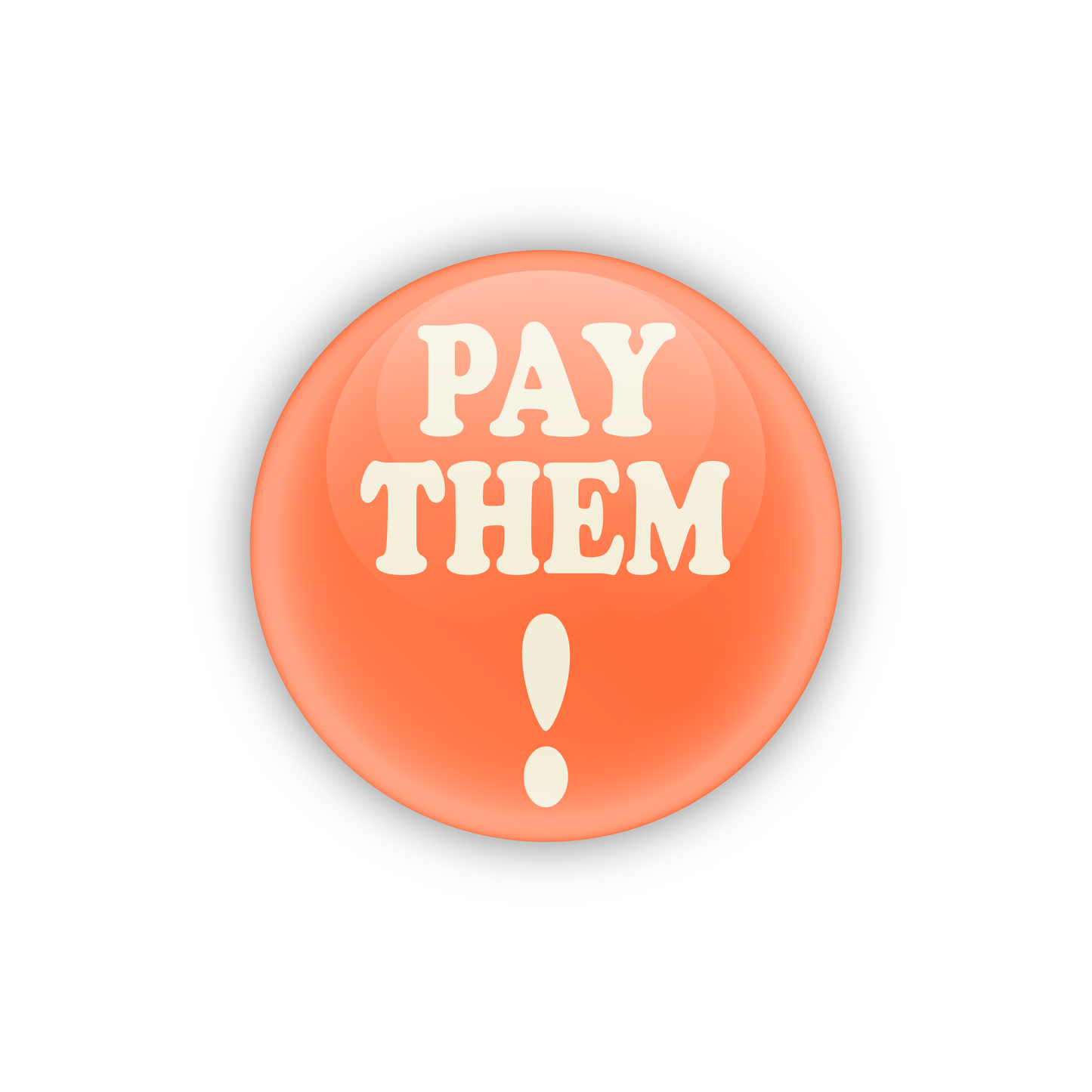 Pay Them! Button