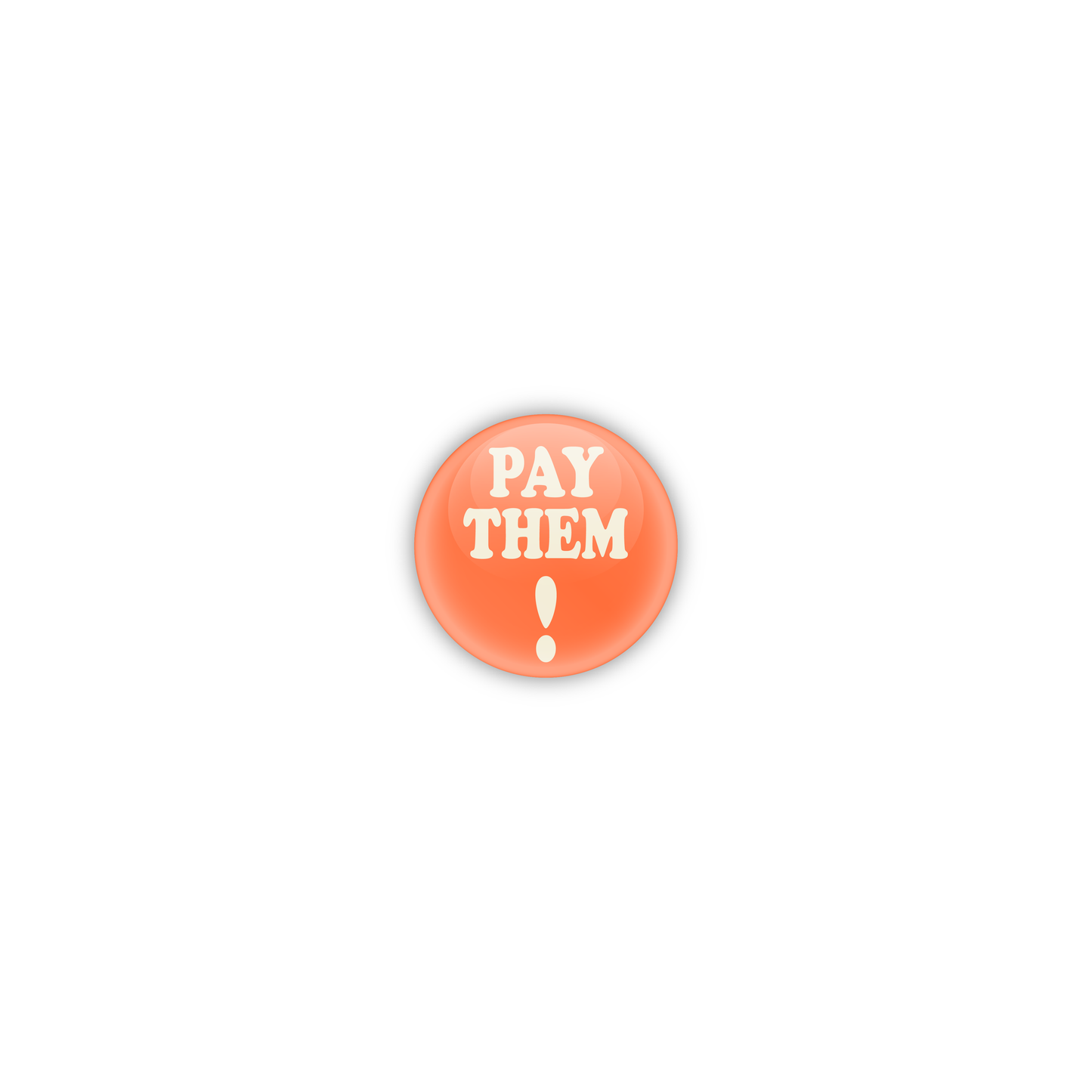 Pay Them! Button