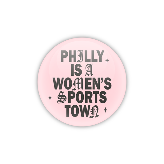 W&L x WatchPartyPhilly: Philly Is A Women's Sports Town Button