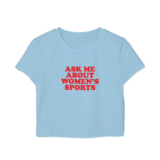 Ask Me About Women's Sports Baby Tee