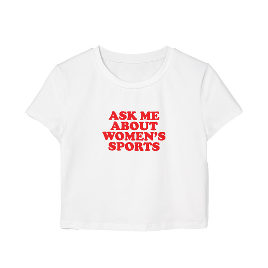 Ask Me About Women's Sports Baby Tee
